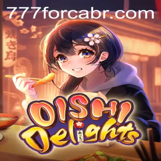 Unlock the World of OishiDelights with 777forca